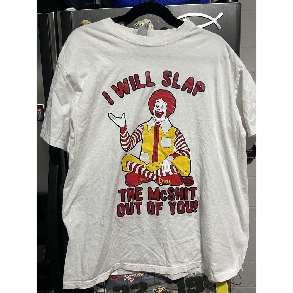 Ronald McDonald "I WILL SLAP THE MCSHIT OUT OF YOU” tshirt XL